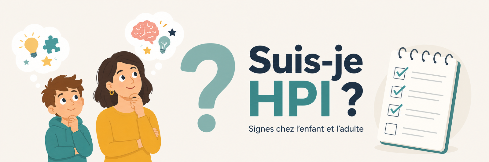 Suis-je HPI ? Signes chez l’enfant et l’adulte
